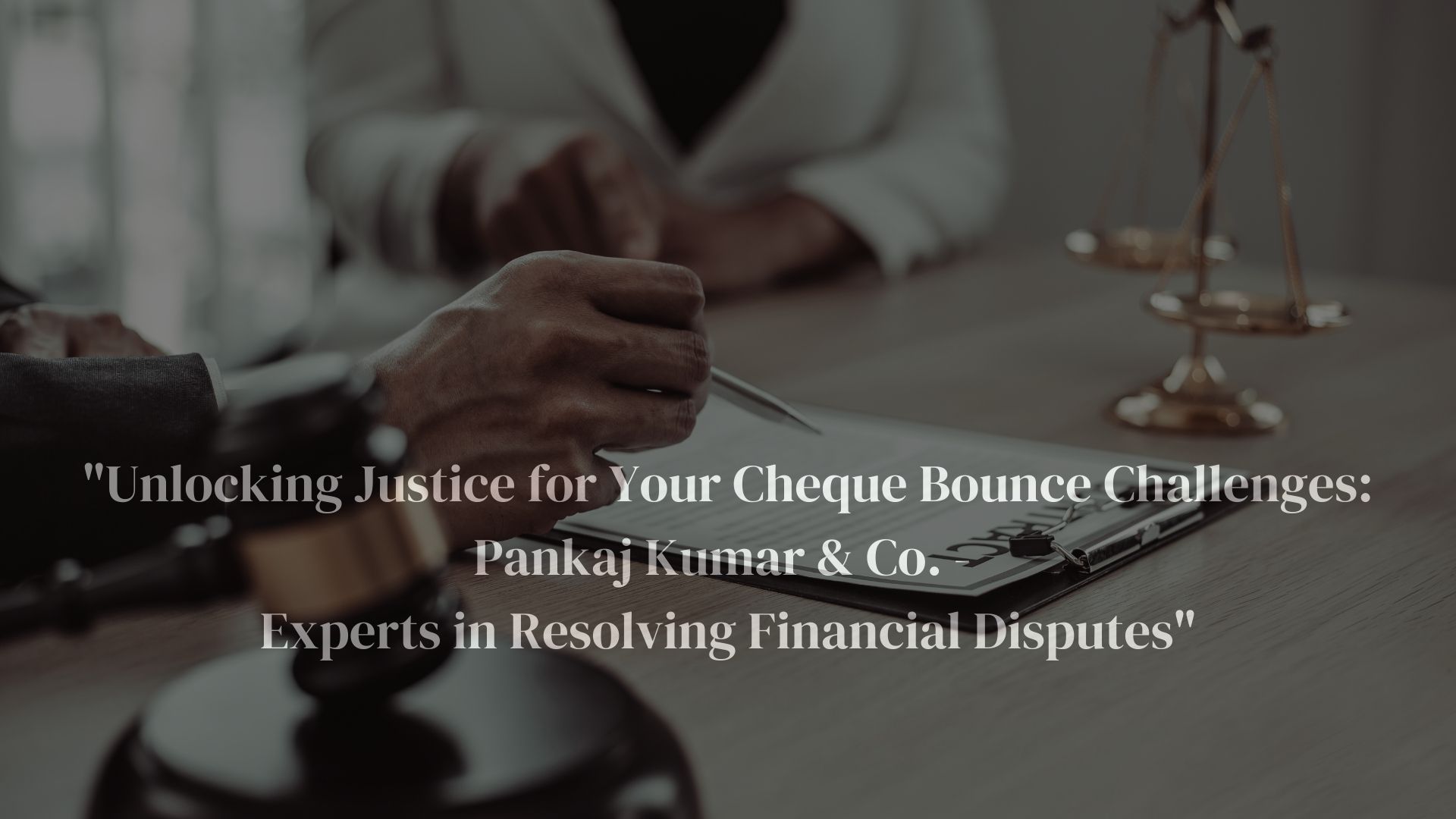 Affordable Cheque Bounce Case Lawyer in Delhi  | 8800543454